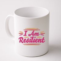 I Am Resilient Quote Coffee Mug