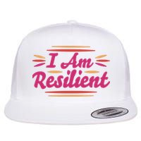 I Am Resilient Quote Flatbill Hat