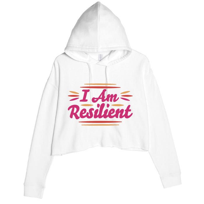 I Am Resilient Quote Crop Fleece Hoodie