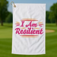 I Am Resilient Quote Golf Towel