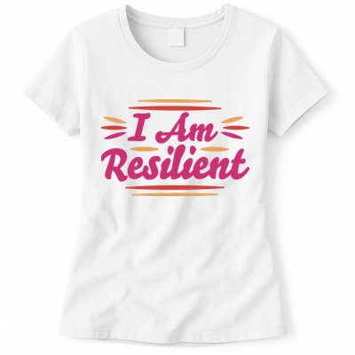 I Am Resilient Quote Womens T-Shirt