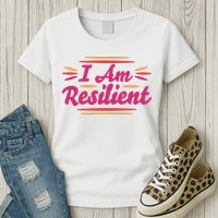 I Am Resilient Quote Womens T-Shirt