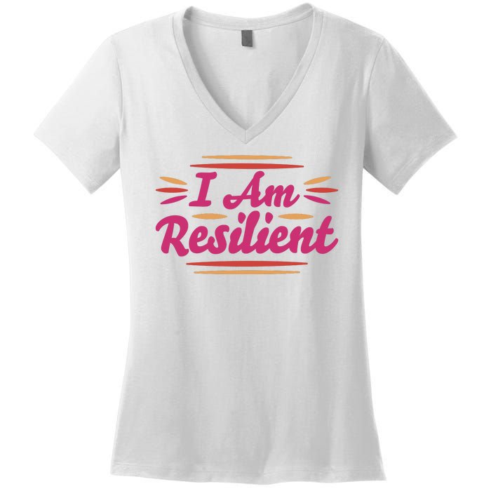 I Am Resilient Quote Women's V-Neck T-Shirt