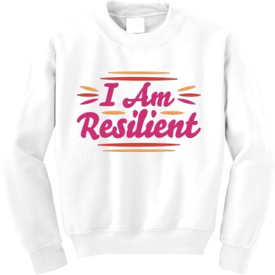 I Am Resilient Quote Kids Sweatshirt