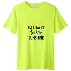 I'm A Ray Of Tucking Sunshine Sun Cute Funny Sayings Class Gift Tall Fusion ChromaSoft Performance T-Shirt