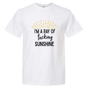 I'm A Ray Of Tucking Sunshine Sun Cute Funny Sayings Class Gift Garment-Dyed Heavyweight T-Shirt