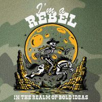 I’M A Rebel In The Realm Of Bold Ideas Funny Design Legacy Tie Dye Trucker Hat