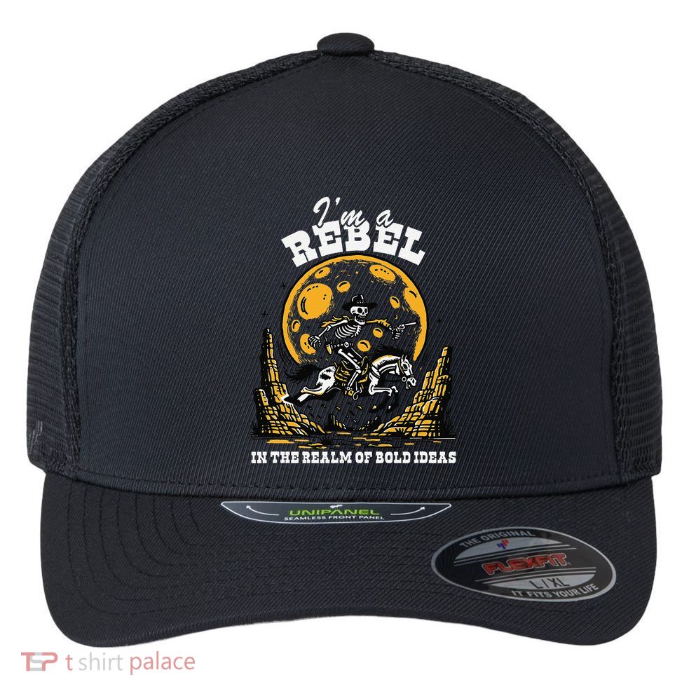 I’M A Rebel In The Realm Of Bold Ideas Funny Design Flexfit Unipanel Trucker Cap