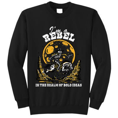 I’M A Rebel In The Realm Of Bold Ideas Funny Design Sweatshirt