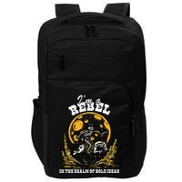 I’M A Rebel In The Realm Of Bold Ideas Funny Design Impact Tech Backpack