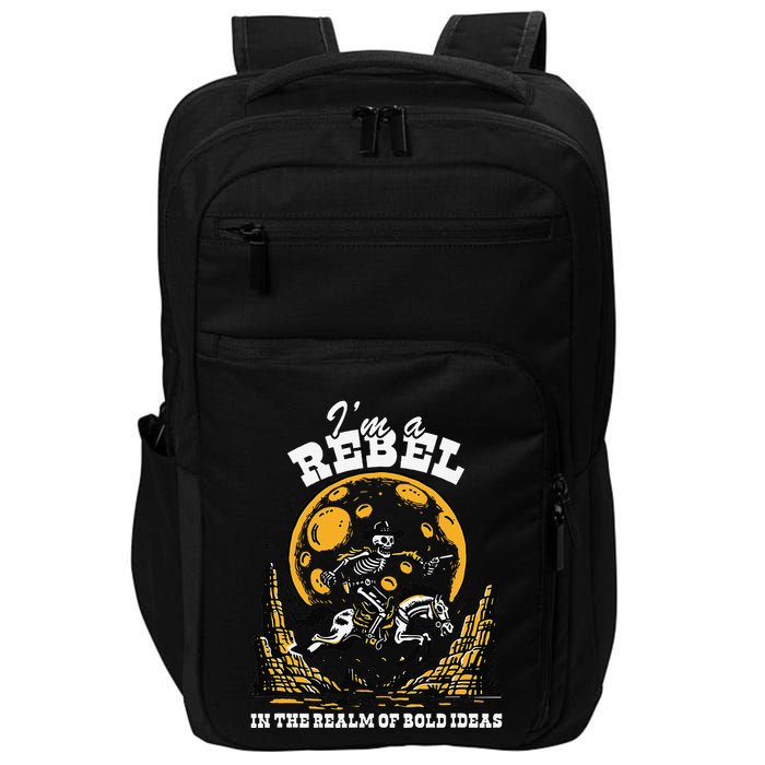 I’M A Rebel In The Realm Of Bold Ideas Funny Design Impact Tech Backpack