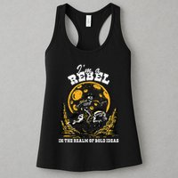 I’M A Rebel In The Realm Of Bold Ideas Funny Design Womens Tank Top