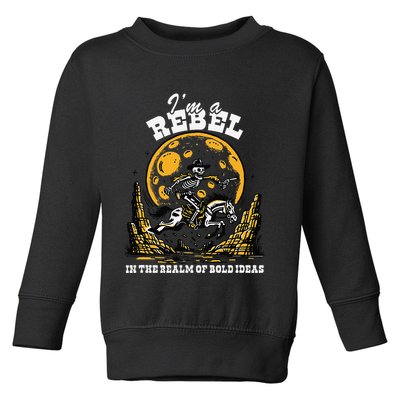 I’M A Rebel In The Realm Of Bold Ideas Funny Design Toddler Sweatshirt