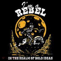 I’M A Rebel In The Realm Of Bold Ideas Funny Design Toddler Sweatshirt