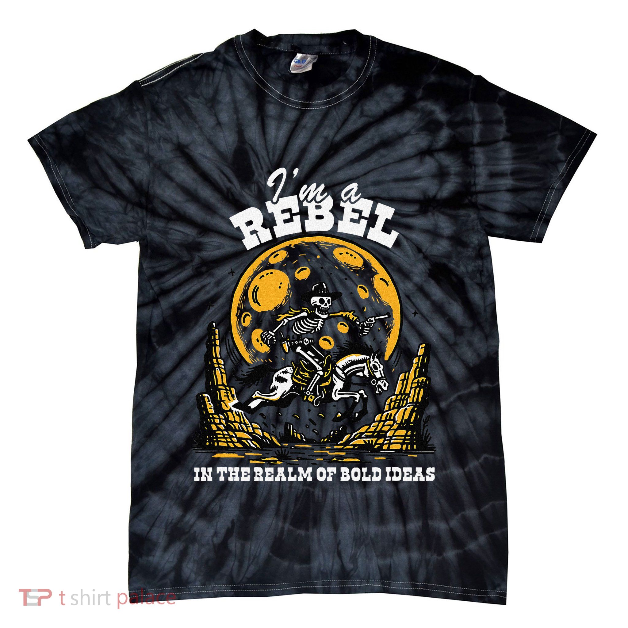 I’M A Rebel In The Realm Of Bold Ideas Funny Design Tie-Dye T-Shirt