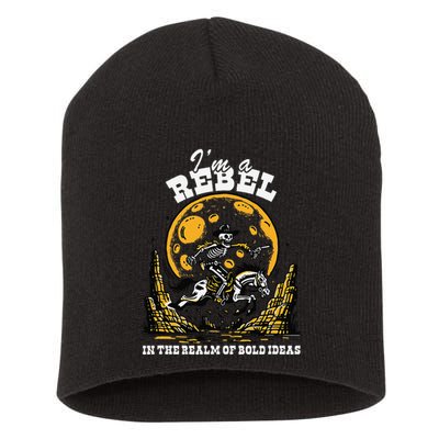 I’M A Rebel In The Realm Of Bold Ideas Funny Design Short Acrylic Beanie