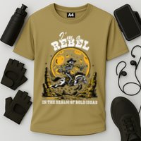 I’M A Rebel In The Realm Of Bold Ideas Funny Design Performance Shirt