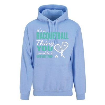 It's a racquetball thing you wouldn't understand funny quote Unisex Surf Hoodie