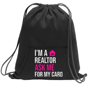 I'm A Realtor Ask me for my Card Real Estate Agent Realtor Sweatshirt Cinch Pack Bag