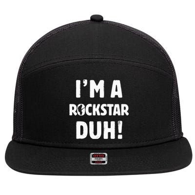 IM A Rockstar Duh Easy Halloween And Christmas Gift 7 Panel Mesh Trucker Snapback Hat