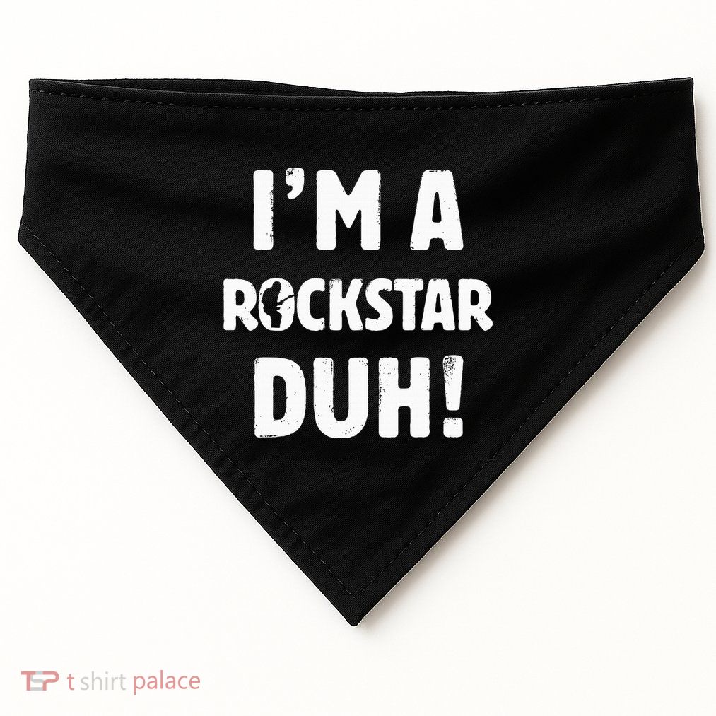 IM A Rockstar Duh Easy Halloween And Christmas Gift USA-Made Doggie Bandana