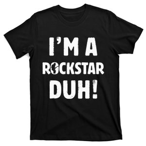 IM A Rockstar Duh Easy Halloween And Christmas Gift T-Shirt