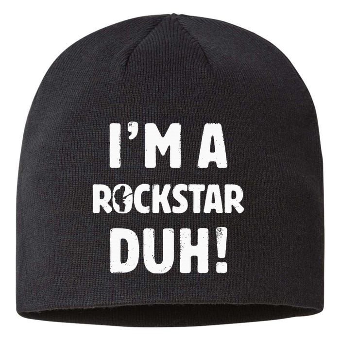 IM A Rockstar Duh Easy Halloween And Christmas Gift Sustainable Beanie