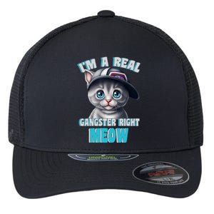 I'm A Real Gangster Right Meow Cute Kitten Flexfit Unipanel Trucker Cap