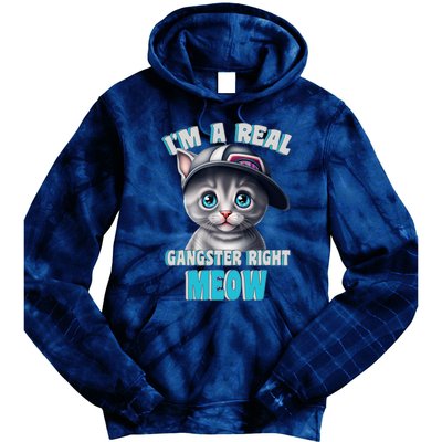 I'm A Real Gangster Right Meow Cute Kitten Tie Dye Hoodie