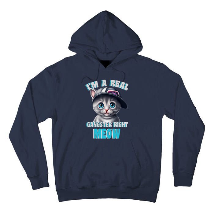 I'm A Real Gangster Right Meow Cute Kitten Tall Hoodie