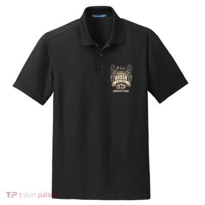 ItS A Roush Thing You WouldnT Understand Gifts Dry Zone Grid Polo