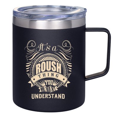 ItS A Roush Thing You WouldnT Understand Gifts 12oz Stainless Steel Coffee Mug