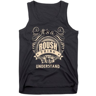 ItS A Roush Thing You WouldnT Understand Gifts Tank Top