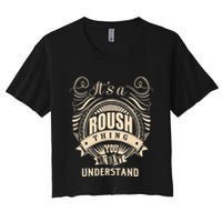 ItS A Roush Thing You WouldnT Understand Gifts Women's Crop Top Tee