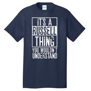 Its A Russell Thing You Wouldnt Understand Tall T-Shirt