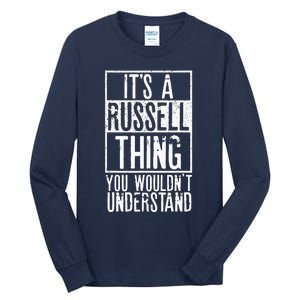 Its A Russell Thing You Wouldnt Understand Tall Long Sleeve T-Shirt