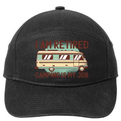 I Am Retired Camping Is My Job 7-Panel Snapback Hat