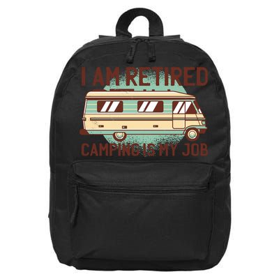 I Am Retired Camping Is My Job 16 in Basic Backpack