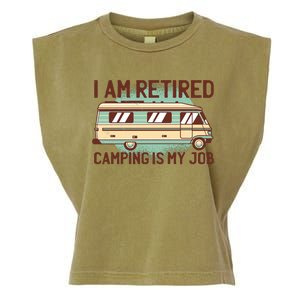 I Am Retired Camping Is My Job Garment-Dyed Women's Muscle Tee