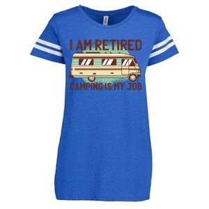 I Am Retired Camping Is My Job Enza Ladies Jersey Football T-Shirt