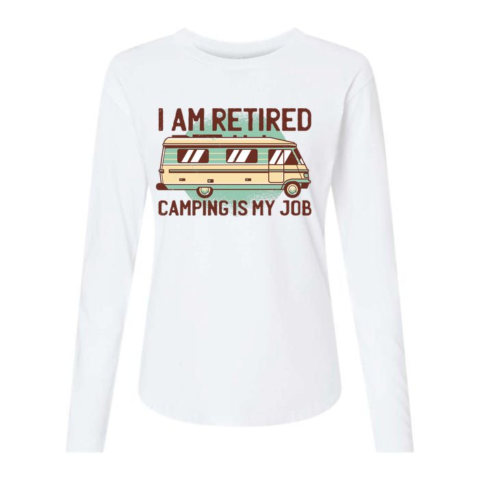 I Am Retired Camping Is My Job Womens Cotton Relaxed Long Sleeve T-Shirt