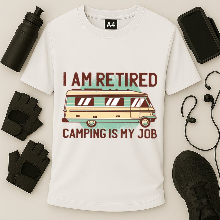 I Am Retired Camping Is My Job Cooling Performance Crew T-Shirt