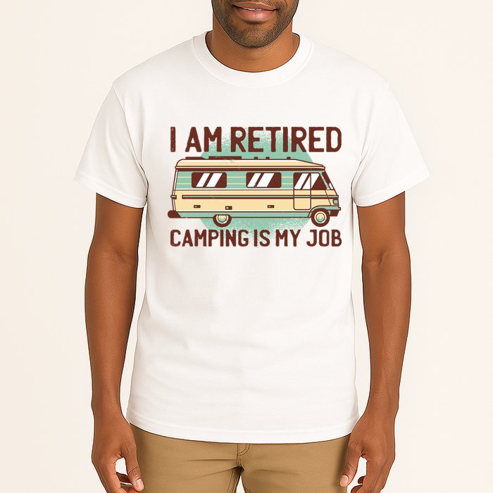 I Am Retired Camping Is My Job Tall T-Shirt
