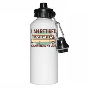 I Am Retired Camping Is My Job Aluminum Water Bottle