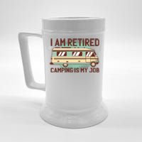 I Am Retired Camping Is My Job Beer Stein