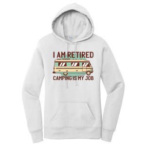 I Am Retired Camping Is My Job Women's Pullover Hoodie