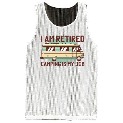 I Am Retired Camping Is My Job Mesh Reversible Basketball Jersey Tank