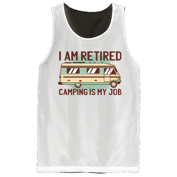 I Am Retired Camping Is My Job Mesh Reversible Basketball Jersey Tank