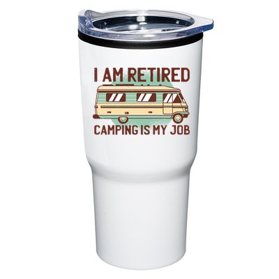 I Am Retired Camping Is My Job Tumbler