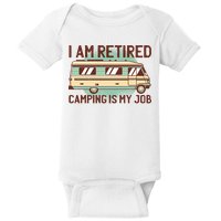 I Am Retired Camping Is My Job Baby Bodysuit